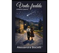 VENTO FREDDO: Cronache di guerra