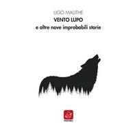 Vento lupo e altre nove improbabili storie