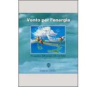 Vento per l'energia. Prospettive dell'energia eolica in Italia