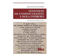 Libri Sottoriva Pier Giacomo - Ventotene Da Confine Fascista A Isola D'europa