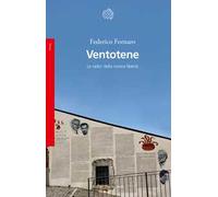 Ventotene. Le radici della nostra libertà