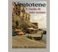 Ventotene, l'isola di mio nonno