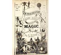 Ventriloquism Made Easy: & an exposure of Magic and the Second Sight Mystery