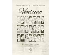 Ventuno. Le donne che fecero la Costituzione. Nuova ediz.