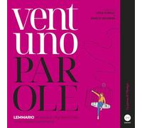 Libri Ventuno Parole. Lemmario Di Storia E Vita Femminile Nella Contemporaneita