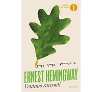 Libri Ernest Hemingway - Ventuno Racconti