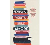 Ventuno verità sull'amore