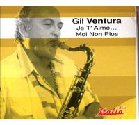 Ventura Gil - Je T'Aime Moi Non Plus