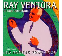 VENTURA, RAY - LES ANNEES FROU-FROU