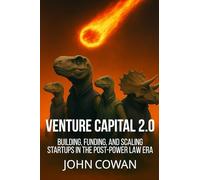Venture Capital 2.0: Building, Funding, and Scaling Startups in the Post-Power Law Era