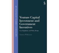 Venture Capital Investment and Government Incentives: Law, Regulation, and Policy Design