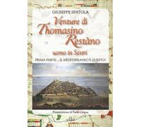 Venture di Thomasino Restàno. Uomo in Sestri. Prima parte: ...il mediterraneo è