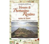 Venture di Thomasino Restàno. Uomo in Sestri. Prima parte: ...il Mediterraneo è questo!