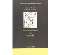 Venturino Venturini, tra Geppetto e Collodi. Trenta incisioni su Pinocchio