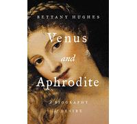 Bettany Hughes Venus and Aphrodite (Copertina rigida)