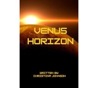Venus Horizon: A Thrilling Journey to Earth's Mysterious Twin