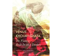 Vénus Khoury-ghata Teresa Lavender The Fiancée Rode In on a (Copertina rigida)