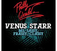 Venus Starr - Ms. Sassy Frassy Classy