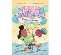 Venus Washington and the Birthday Blowout: Volume 2