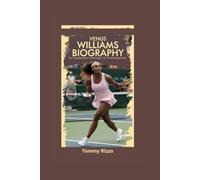 VENUS WILLIAMS BIOGRAPHY: The Comeback Story- From Surgery to the Washington Win