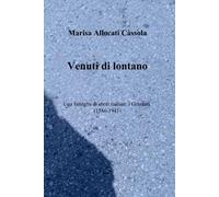 Venuti di lontano. Una famiglia di ebrei italiani: i Graziani (1586-1941)