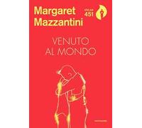 Venuto al mondo