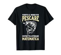 Venuto al Mondo Per Pescare Costretto A Studiare Matematica Maglietta