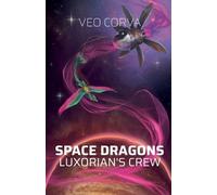 Veo Corva Space Dragons (Tascabile) Space Dragons