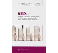 VEP. Vertical edgeless preparation: la dominanza parodontale nell