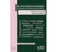 Ver, oír y actuar en Psicoterapia. La empatía en las intervenciones clínicas: 20