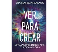 Ver para crear: Vinculaciones entre el arte y la oftalmología