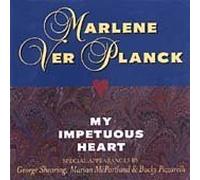 Marlene Ver Planck - My Impetuous Heart