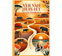 VER VAN HUIS HET GELUK OMARMEN
