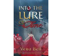 Vera Bell Into the Lure of Time (Tascabile) Always and Forever