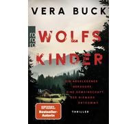 Vera Buck Wolfskinder: Ein abgelegenes Bergdorf. Eine Gemeinschaft, (Tascabile)