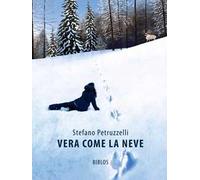 Vera come la neve. Ediz. integrale