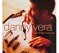 Vera, Danny - for The Light in Your Eyes [Import]
