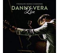 Danny Vera Live Pressure Makes.. (CD)