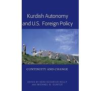 Vera Eccarius-Kelly Kurdish Autonomy and U.S. Foreign Policy (Copertina rigida)