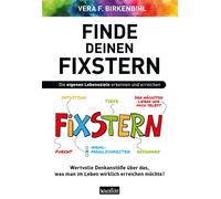 Vera F. Birkenb Finde deinen Fixstern: Die eigenen Lebensziele erken (Tascabile)