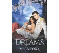 Vera Foxx Alpha of Her Dreams (Tascabile) Under the Moon