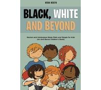 Vera Heath Black, White and Beyond (Tascabile)