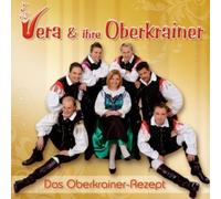 Vera & Ihre Oberkrainer Das Oberkrainer-Rezept (CD)