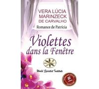 Vera Lúcia Marinzeck de Carvalho Romance de Pat Violettes dans la Fe (Tascabile)
