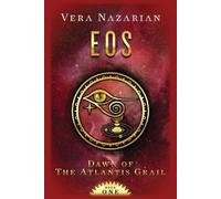 Vera Nazarian Eos (Tascabile) Dawn of the Atlantis Grail