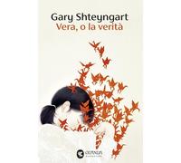 Vera, o la verità [Paperback] [Oct 17, 2025] Shteyngart, Gary and Bagnoli, Katia