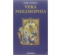 Vera philosophia. Studi sul pensiero cristiano in età tardo-antica, alto-m...