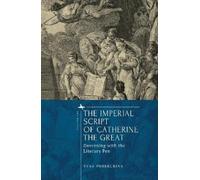 Vera Proskurina The Imperial Script of Catherine the Great (Copertina rigida)
