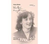 Vera Rossi. Il tempo delle mie poesie