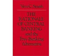 Vera Smith Rationale of Central Banking (Tascabile)